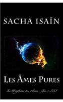 Les �mes Pures: (3 La Proph?tie Des ?mes)