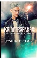 Bridgebreaker