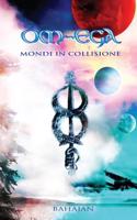 Om-EGA: Mondi in Collisione