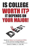 Is College Worth It? It Depends on Your Major!