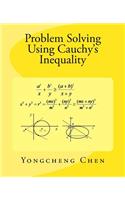 Problem Solving Using Cauchy's Inequality