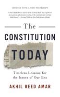 The Constitution Today: Timeless Lessons for the Issues of Our Era