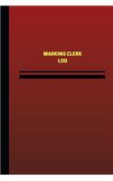 Marking Clerk Log (Logbook, Journal - 124 pages, 6 x 9 inches)