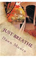 Just Breathe