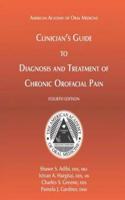 Diagnosis and Treatment of Chronic Orofacial Pain (American Academy of Oral Medicine Clinician's Guides)