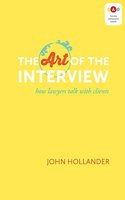 Art of the Interview: How Lawyers Talk with Clients