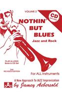 Jamey Aebersold Jazz -- Nothin' But Blues Jazz and Rock, Vol 2: A New Approach to Jazz Improvisation, Book & CD