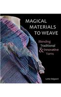 Magical Materials to Weave