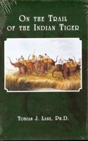 On The Trail Of The Indian Tiger