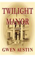 Twilight Manor