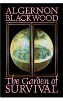 The Garden of Survival by Algernon Blackwood, Science Fiction, Short Stories