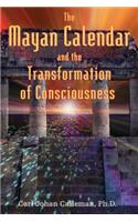 Mayan Calendar and the Transformation of Consciousness