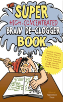 The Super High-Concentrated Brain De-Clogger Book