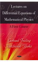 Lectures on Differential Equations of Mathematical Physics