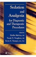Sedation and Analgesia for Diagnostic and Therapeutic Procedures