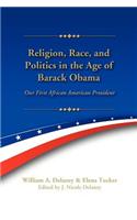 Religion, Race, and Politics in the Age of Barack Obama