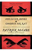 Hello Mr. Bones & Goodbye Mr. Rat