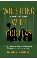 Wrestling with Gorillas