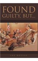 Found Guilty, But...