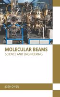 Molecular Beams: Science and Engineering