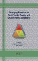 Emerging Materials for Next Frontier Energy and Environment Applications