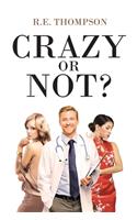 Crazy or Not?
