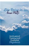 Die Reise in deine Mitte.