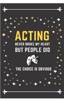 Acting Notebook Stars Cover: Funny Gifts Ideas for Men/Women on Birthday Retirement or Christmas - Humorous Lined Journal to Writing