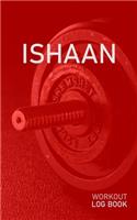 Ishaan: Blank Daily Health Fitness Workout Log Book - Track Exercise Type, Sets, Reps, Weight, Cardio, Calories, Distance & Time - Record Stretches Warmup C