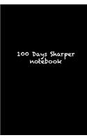 100 Days Sharper notebook: 100th day of school Sketch Book for Doodling or Sketching / 100th day of school Large Sketchbook for Drawing Gift, 119 Pages, 6x9, Soft Cover, Matte