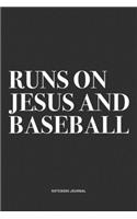 Runs On Jesus And Baseball