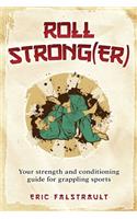 Roll Strong(er)