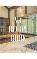 My Recipe Book - Blank Notebook To Write 120 Favorite Recipes In / Large 8.5 x 11 inch - White Paper * Modern Design Cover