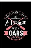 Never Underestimate A Woman With Oars