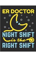 ER Doctor Night Shift Is The Right Shift