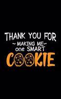 Thank You for Making me One Smart Cookie