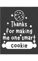 Thanks for making me one smart cookie