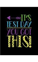 It's Test Day You Got This: Teacher Appreciation Notebook Or Journal