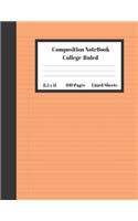 Composition Notebook College Ruled Lined Sheets: Large Pretty Under 10 Dollar Notebook Paper Orange Cover Back to School Gifts and Home Schooling Writing Notes For Girls Boys Teens Women students K