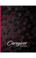Caregiver Notes: Caregivers Nurses Daily Log; Home Aide Record LogBook Journal; Medicine Reminder Notebook, Medical History, Tracking, Monitoring Treatments;