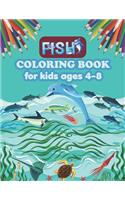 Fish coloring book for kids ages 4-8: fish coloring book for 2,4,6 & 8 ages kids