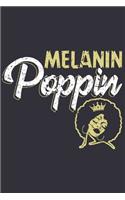 Melanin Poppin: Unapologetically black, black women journal, gifts for black women, black girls gifts 6x9 Journal Gift Notebook with 125 Lined Pages