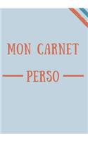 Mon Carnet Perso: Carnet de notes à imprimé ligné et original offrant 100 pages pour écrire toutes vos idées au quotidien.