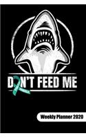 Don´t feed me. Weekly Planner 2020: Food Allergy Journal, weekly planner calendar 2020 6x9.