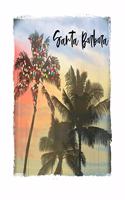 Santa Barbara: California Christmas Notebook With Lined College Ruled Paper For Taking Notes. Stylish Tropical Travel Journal Diary 7.5 x 9.25 Inch Soft Cover. For