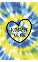 Too Sassy For You