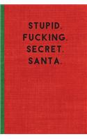 Stupid.Fucking.Secret.Santa.