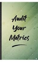 Audit Your Metrics