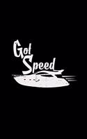 Got speed