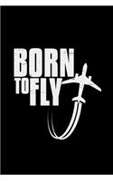 Born to fly: 6x9 PILOT - lined - ruled paper - notebook - notes